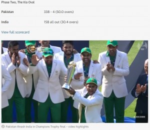 ���ꥱ�åȡ�ICC Champions Trophy 2017�٤ϥѥ����������ơʲ����ϡ�The Guardian��2017ǯ6��18���ա�Pakistan beat India by 180 runs to win ICC Champions Trophy 2017 final - as it happened�ס٤Υ����꡼�󥷥�åȡ�