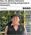 ǯ࿦ä֤;Ƥޤä˵ͤõϸΥޥɥʥɤƯȤˤʤꡢߤ϶³6ǯˤʤȤʲϡJOE.co.uk2023ǯ53աMan, 72, ditches retirement because its boring and gets job at McDonaldsס٤Υ꡼󥷥åȡ