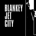 BLANKEY JET CITY