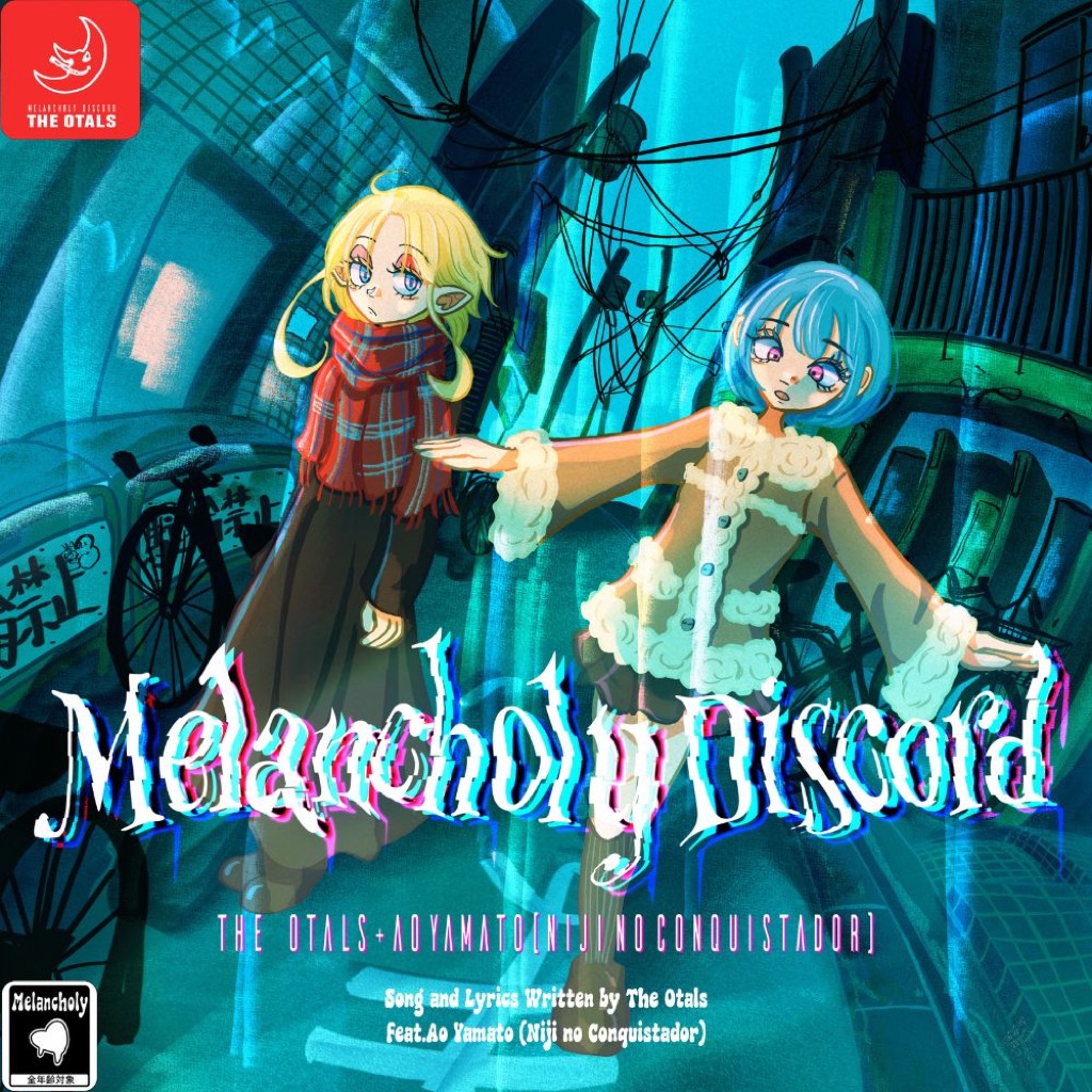 The Otals×大和明桜 (虹のコンキスタドール) によるエレポップチューン「メランコリィ・ディスコード」が配信決定 - ライブドアニュース