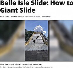 �Τ��Ǥ��դ����ʤ������ߤ��͡��ʲ����ϡ�FOX 2 Detroit��2022ǯ8��22���ա�Belle Isle Slide: How to ride the Giant Slide�ס٤Υ����꡼�󥷥�åȡ�