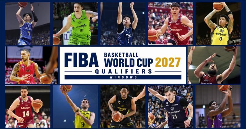 ��FIBA ��ー��ɥ��å�2027ͽ��Window3 ����ɽ��ー���B��ー�������Ҥ���ӥ���������������14̾���С�������ޤȤ��